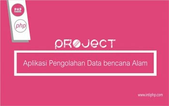 Project Aplikasi Web : Aplikasi Pengolahan Data Bencana Alam