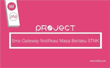 Project Aplikasi Web : Aplikasi Notifikasi SMS Gateway Surat Kendaraan
